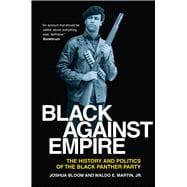 Black Against Empire: The History and Politics of the Black Panther Party