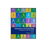 Introduction to the Human Body : The Essentials of Anatomy and Physiology