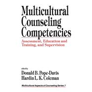Multicultural Counseling Competencies Vol. 7 : Assessment, Education and Training, and Supervision
