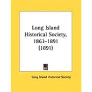 Long Island Historical Society, 1863-1891