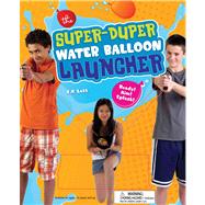 The Super Duper Water Balloon Launcher Kit Ready! Aim! Splash!
