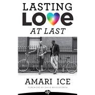 Lasting Love At Last The Gay Guide to Relationships