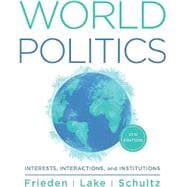 World Politics: Interests, Interactions, Institutions (with Ebook + InQuizitive + Bargaining Model Activities + News Analysis Activities + Study Resources- 180-Day access)