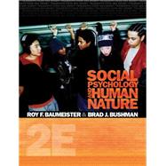 Study Guide for Baumeister/Bushman’s Social Psychology and Human Nature, 2nd