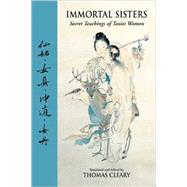 Immortal Sisters Secret Teachings of Taoist Women Second Edition
