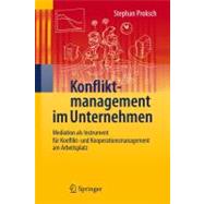Konfliktmanagement Im Unternehmen: Mediation Als Instrument Far Konflikt- Und Kooperationsmanagement Am Arbeitsplatz