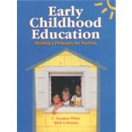 Early Childhood Education Building a Philosophy for Teaching