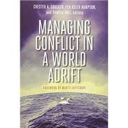Managing Conflict in a World Adrift