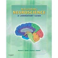 Mastering Neuroscience: A Laboratory Guide