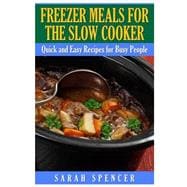 Freezer Meals for the Slow Cooker
