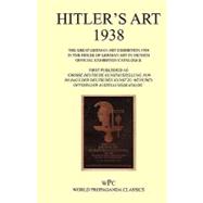 Hitler's Art 1938 - the Great German Art Exhibition 1938 - in the House of German Art in Munich - Official Exhibition Catalogue