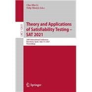 Theory and Applications of Satisfiability Testing – SAT 2021