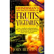 Heinerman's New Encyclopedia of Fruits & Vegetables