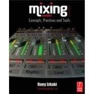 Mixing Audio : Concepts, Practices and Tools