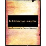 An Introduction to Algebra