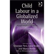 Child Labour in a Globalized World: A Legal Analysis of ILO Action