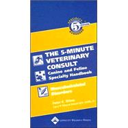 The Five-Minute Veterinary Consult Canine and Feline Specialty Handbook Musculoskeletal Disorders