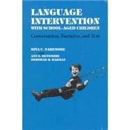Language Intervention with School-Aged Children Conversation, Narrative and Text