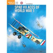 SPAD VII Aces of World War 1