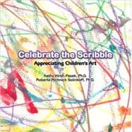 Celebrate the Scribble : Appreciating Children's Art
