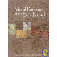 Mural Paintings of the Silk Road Cultural Exchanges Between East and West