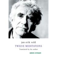 Twelve Meditations