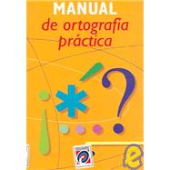 Manual de ortografia practica / Manual of Practical Orthography