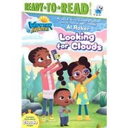 Looking for Clouds Ready-to-Read Level 2