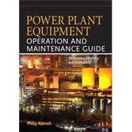 Power Plant Equipment Operation and Maintenance Guide, 1st Edition