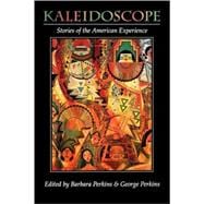 Kaleidoscope : Stories of the American Experience