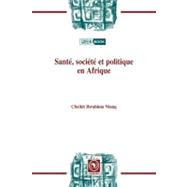 Sante, Societe Et Politique en Afrique