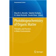 Photobiogeochemistry of Organic Matter