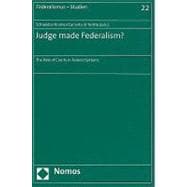 Judge Made Federalism?