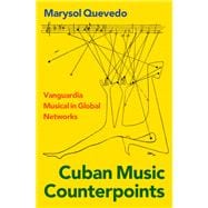 Cuban Music Counterpoints Vanguardia Musical in Global Networks