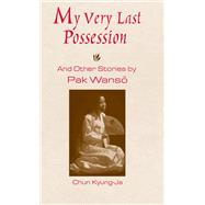 My Very Last Possession and Other Stories