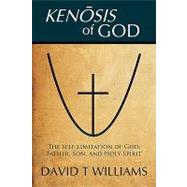 Kenosis of God : The self-limitation of God - Father, Son, and Holy Spirit