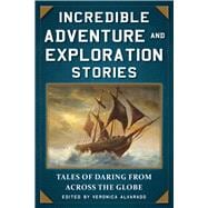 Incredible Adventure and Exploration Stories