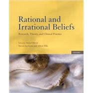 Rational and Irrational Beliefs Research, Theory, and Clinical Practice