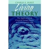 Living Theory: The Application of Classical Social Theory to Contemporary Life