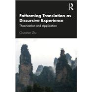 Fathoming Translation as Discursive Experience