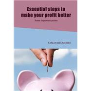 Essential Steps to Make Your Profit Better