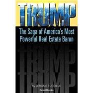 Trump : The Saga of America's Most Powerful Real Estate Baron