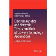 Electromagnetics and Network Theory and Their Microwave Technology Applications