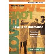 Love Is an Orientation Participant's Guide