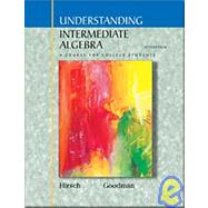 Understanding Intermediate Algebra A Course for College Students (with CD-ROM, Make the Grade, and InfoTrac)