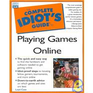 Complete Idiot's Guide to Play Games Online