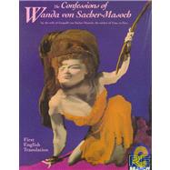 The Confessions of Wanda Von Sacher-Masoch