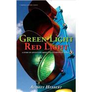 Green Light Red Light : A story of adventure among the students of China