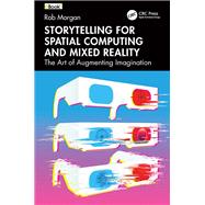 Storytelling for Spatial Computing and Mixed Reality