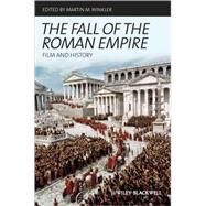 The Fall of the Roman Empire Film and History